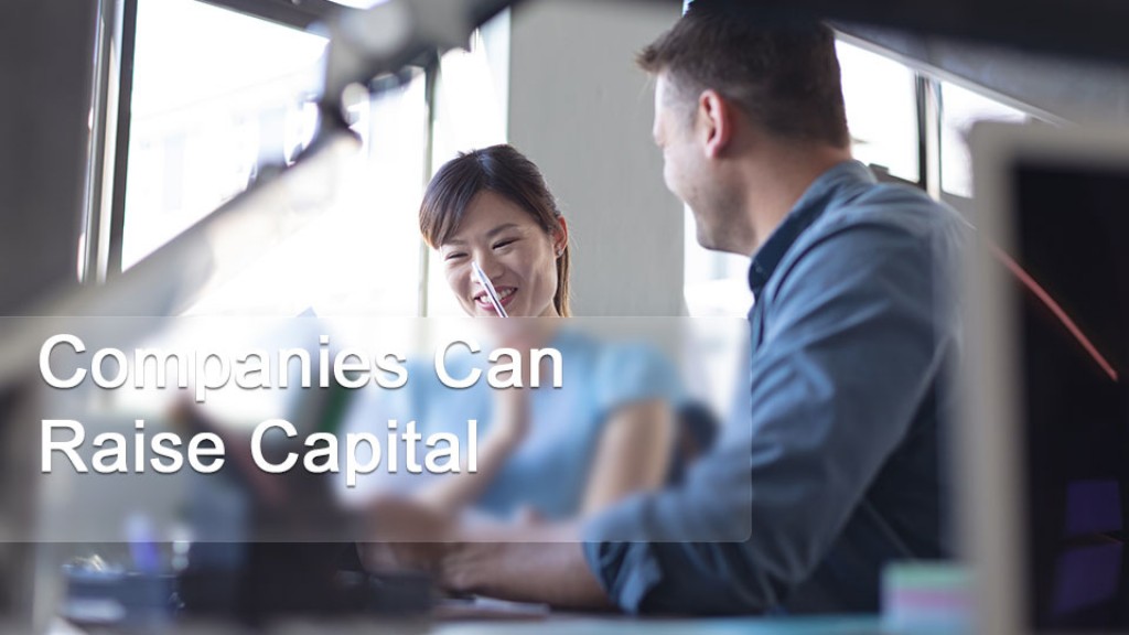 Companies Can Raise Capital
