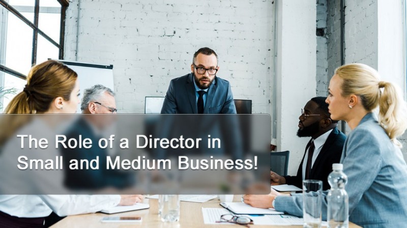 The Role of a Director in Small and Medium Business!