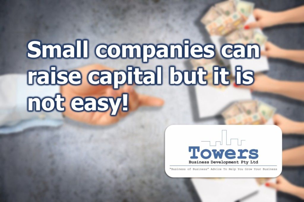 Small companies can raise capital but it is not easy!