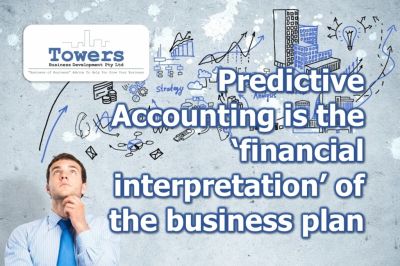 Predictive Accounting is the ‘financial interpretation’ of the business plan