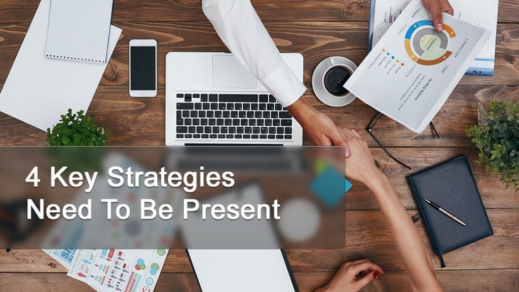 4 Key Strategies Need To Be Present